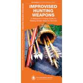Improvised Hunting Weapons  (Folding Pocket Guide)