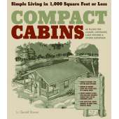 Compact Cabins: Simple Living in 1000 Square Feet or Less