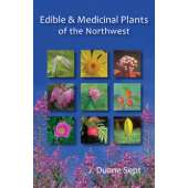 Plant & Flower Identification Guides :Edible and Medicinal Plants of The Northwest