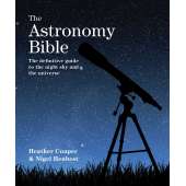 The Astronomy Bible: The Definitive Guide to the Night Sky and the Universe
