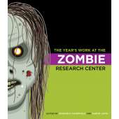 Pop Culture & Humor :The Year's Work at the Zombie Research Center