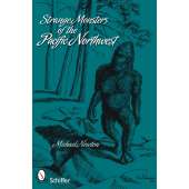 Bigfoot Books :Strange Monsters of the Pacific Northwest