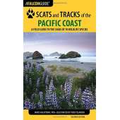 Pacific Coast / Pacific Northwest Field Guides :Scats and Tracks of the Pacific Coast States, 2nd Ed.