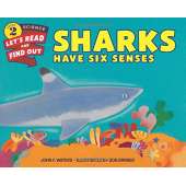 Sharks Have Six Senses (Let's-Read-and-Find-Out Science 2)