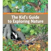 The Kid's Guide to Exploring Nature