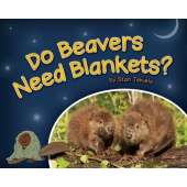 Do Beavers Need Blankets?