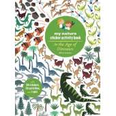 Dinosaurs & Reptiles :My Nature Sticker Activity Book: In the Age of Dinosaurs