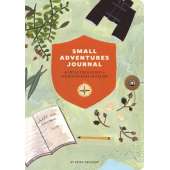 Children's Outdoors & Camping :Small Adventures Journal: A Little Field Guide for Big Discoveries in Nature