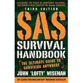 SAS Survival Handbook, Third Edition: The Ultimate Guide to Surviving Anywhere