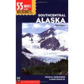Alaska and British Columbia Travel & Recreation :55 Ways to the Wilderness in Southcentral Alaska
