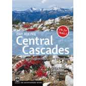Day Hiking Central Cascades, 2nd Edition