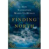 Finding North: How Navigation Makes Us Human