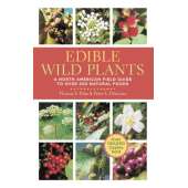 Foraging :Edible Wild Plants: A North American Field Guide to Over 200 Natural Foods