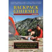 Backpack Gourmet: Good Hot Grub You Can Make at Home, Dehydrate, and Pack for Quick, Easy, and Healthy Eating on the Trail