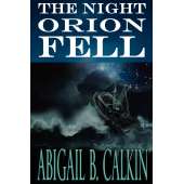 The Night Orion Fell: A Survival Story