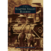 Sumpter Valley Railway: Oregon