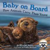 Baby Animals :Baby on Board: How Animals Carry Their Young