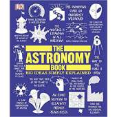 The Astronomy Book: Big Ideas Simply Explained