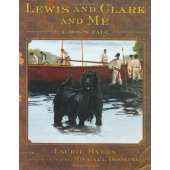 History for Kids :Lewis and Clark and Me: A Dog's Tale
