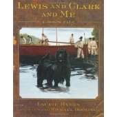 Lewis and Clark and Me: A Dog's Tale