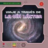 Viaje a través de la Via Lactea / A Trip Through the Milky Way