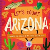 Let's Count Arizona: Numbers and Colors in the Grand Canyon State