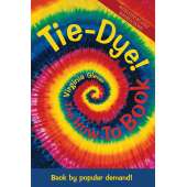 Tie Dye! The How-To Book