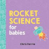 Board Books :Rocket Science for Babies