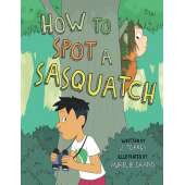 How to Spot a Sasquatch PAPERBACK