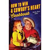 Pop Culture & Humor :How to Win A Cowboy's Heart