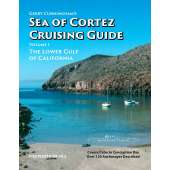 Gerry Cunningham's Sea of Cortez Cruising Guide: Volume 1, The Lower Gulf of California