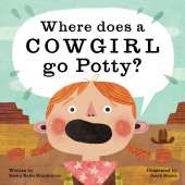 Popular Children's :Where Does a Cowgirl Go Potty?