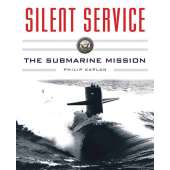 Silent Service: Submarine Warfare from World War II to the Present?An Illustrated and Oral History