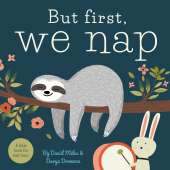 Gifts and Books for Zoos :But First, We Nap: A Little Book About Nap Time