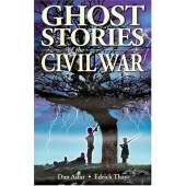 Ghost Stories :Ghost Stories of the Civil War