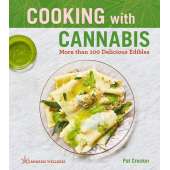 Cooking with Cannabis: More than 100 Delicious Edibles