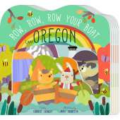 For Kids: Oregon :Row, Row, Row Your Boat in Oregon