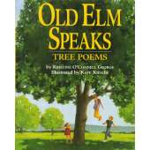 Old Elm Speaks: Tree Poems