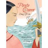 Pirate Queen: A Story of Zheng Yi Sao