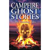 Ghost Stories :Campfire Ghost Stories: The Haunting Tales
