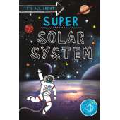 It's all about... Super Solar System