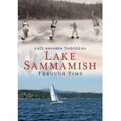 SPECIAL :Lake Sammamish Through Time