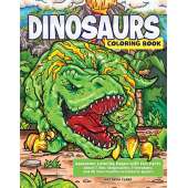 Coloring Books :Dinosaurs Coloring Book: Awesome Coloring Pages with Fun Facts about T. Rex, Stegosaurus, Triceratops, and All Your Favorite Prehistoric Beasts
