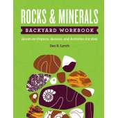 Rocks & Geology :Rocks & Minerals Backyard Workbook: Hands-on Projects, Quizzes, and Activities for Kids