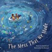Environment & Nature Books for Kids :The Mess That We Made