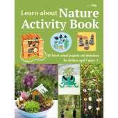 Learn about Nature Activity Book: 35 forest-school projects and adventures for children aged 7 years+