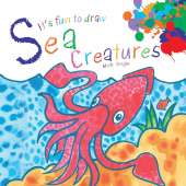 Kids Books about Fish & Sea Life :It's Fun to Draw Sea Creatures