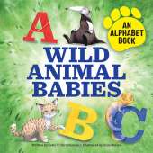 Baby Animals :Wild Animal Babies: An Alphabet Book