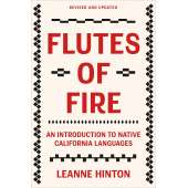 Pacific Coast Native :Flutes of Fire: An Introduction to Native California Languages Revised and Updated