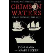 Pirate Books and Gifts :Crimson Waters: True Tales of Adventure. Looting, Kidnapping, Torture, and Piracy on the High Seas